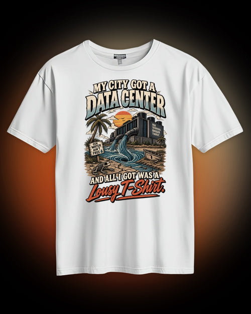 "My City Got a Data Center" Vintage Tech Humor Tee