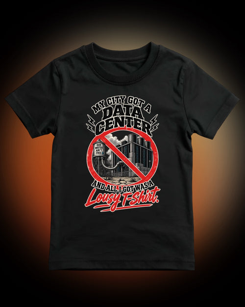 "My City Got a Data Center and All I Got Was a Lousy T‑Shirt" vintage-style tee